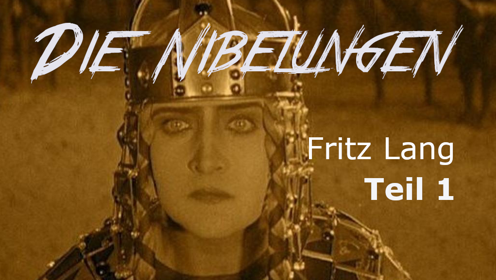 „Die Nibelungen“ von Fritz Lang (1924) (Teil 1)